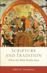 Scripture and Tradition (): What the Bible Really Says - eBook