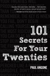 101 Secrets For Your 20's: Stuff You Need to Know About Relationships, Work, and Faith in Your Grown Up Life / New edition - eBook