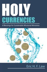 Holy Currencies: Six Blessings for Sustainable Missional Ministries - eBook