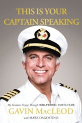 This Is Your Captain Speaking: My Fantastic Voyage Through Hollywood, Faith & Life - eBook
