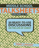 Middle School Talksheets: 50 Ready-to-Use Discussions on the Life of Christ - eBook