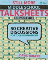 Still More Middle School Talksheets: 50 Creative Discussions for Your Youth Group - eBook