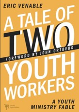 A Tale of Two Youth Workers: A Youth Ministry Fable - eBook