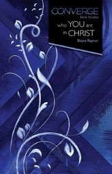 Converge Bible Studies - Who You Are in Christ - eBook