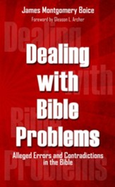 Dealing with Bible Problems: Alleged Errors and Contradictions in the Bible - eBook