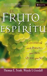 El fruto del Espiritu: Conviertase en la persona que Dios quiere que sea - eBook