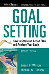 Goal Setting: How to Create an Action Plan and Achieve Your Goals, Edition 0002