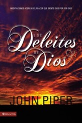 Los deleites de Dios: Meditaciones acerca del placer que siente Dios por ser Dios - eBook