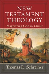 New Testament Theology: Magnifying God in Christ - eBook