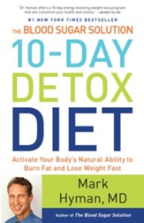 The Blood Sugar Solution 10-Day Detox Diet: Activate Your Body's Natural Ability to Burn Fat and Lose Weight Fast - eBook