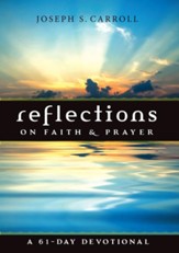 Reflections on Faith & Prayer: A 61-Day Devotional - eBook