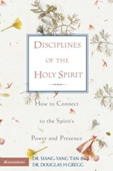 Disciplines of the Holy Spirit: How to Connect to the Spirit's Power and Presence - eBook