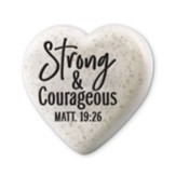 Strong & Courageous, Heart Stone