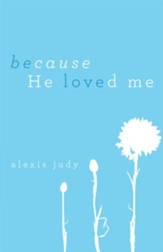 Because He Loved Me - eBook