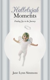 Hallelujah Moments: Finding Joy in the Journey - eBook