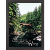 Faith is the Bridge Framed Art