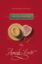 What the Heart Sees: An Amish Love Novella - eBook