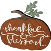 Thankful & Blessed, Pumpkin, Tabletop Sign, Orange