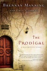 The Prodigal: A Ragamuffin Story - eBook