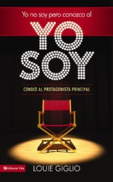 Yo no soy, pero conozco al Yo Soy: Conoce al protagonista principal - eBook