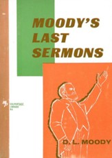 Moody's Last Sermons / New edition - eBook