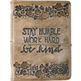 Stay Humble, Work Hard, Leather Journal, Tan