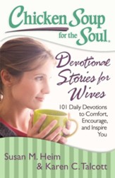 Chicken Soup for the Soul: Devotional Stories for Wives: 101 Daily Devotions to Comfort, Encourage, and Inspire You - eBook