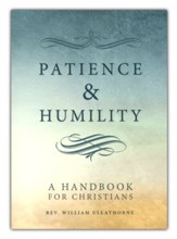Patience and Humility: A Handbook for Christians