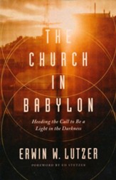 The Church in Babylon: Heeding the Call to Be a Light in the Darkness - Slightly Imperfect