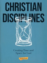 Christian Disciplines: Creating Time and Space for God - Slightly Imperfect
