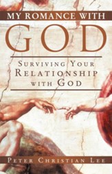 My Romance with God: Surviving Your Relationship with God - eBook