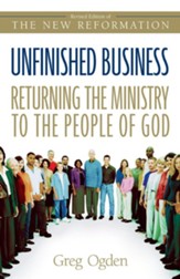 Unfinished Business: Returning the Ministry to the People of God / New edition - eBook