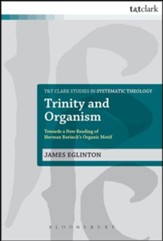 Trinity and Organism: Towards a New Reading of Herman Bavinck's Organic Motif