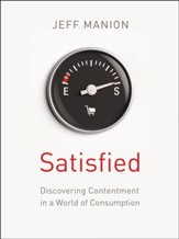 The Satisfied: Discovering Contentment in a World of Consumption - eBook