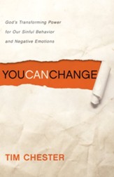 You Can Change: God's Transforming Power for Our Sinful Behavior and Negative Emotions - eBook