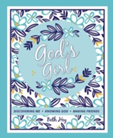 God's Girl: Discovering Me, Knowing God, Making Friends