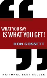 What You Say Is What You Get - eBook