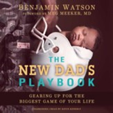 The New Dad's Playbook: Gearing Up for the Biggest Game of Your Life - unabridged audiobook on CD