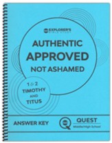 Authentic, Approved, Not Ashamed: 1 & 2 Timothy, Titus Answer Key (Explorer's Quest)