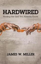 Hardwired: Finding the God You Already Know - eBook