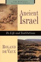 Ancient Israel: Its Life and Institutions