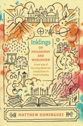 Inklings on Philosophy and Worldview
