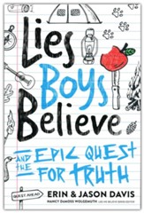Lies Boys Believe: And the Epic Quest for Truth
