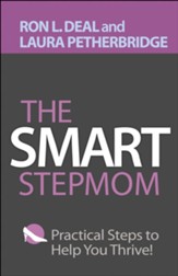 Smart Stepmom, The: Practical Steps to Help You Thrive - eBook