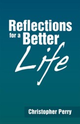 Reflections for a Better Life - eBook