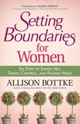 Setting Boundaries for Women: Six Steps to Saying No, Taking Control, and Finding Peace - eBook