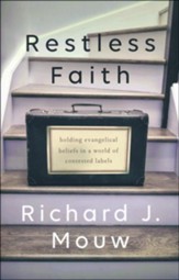 Restless Faith: Holding Evangelical Beliefs in a World of Contested Labels