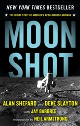 Moon Shot: The Inside Story of America's Apollo Moon Landings - eBook