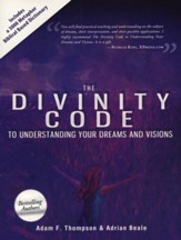 The Divinity Code: To Understanding Your Dreams and Visions
