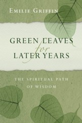 Green Leaves for Later Years: The Spiritual Path of Wisdom - eBook